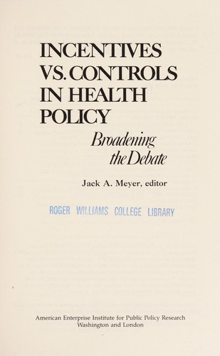 Incentives vs. Controls in Health Policy