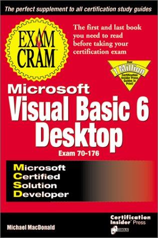 MCSD Visual BASIC 6 desktop exam cram