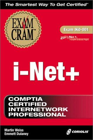 I-Net+ Exam Cram (Exam: 1KO-001)