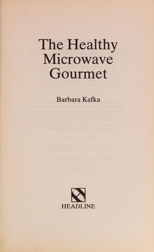 Healthy Microwave Gourmet Kafka Barbara