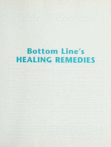 Bottom Line's Healing Remedies: Over 1,000 Astounding Ways to Heal Arthritis, Asthma, High Blood Pressure, Varicose Veins, Warts and More!