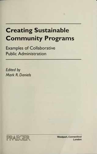 Creating Sustainable Community Programs: Examples of Collaborative Public Administration