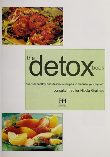 The Detox Book: Over 50 Healthy and Delicious Recipes to Cleanse Your System