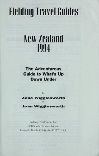 New Zealand 1994: The Adventurous Guide to What's Up Down Under