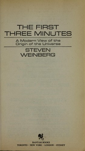 The first three minutes : a modern view of the origin of the universe