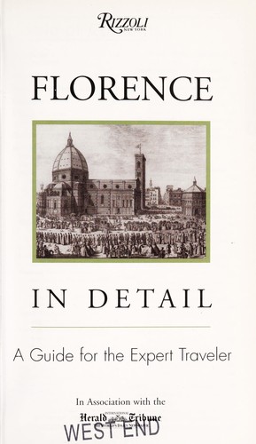 Florence in Detail: A Guide for the Expert Traveler