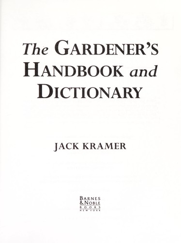 The gardener's handbook and dictionary