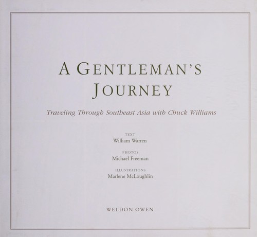 A Gentleman's Journey: Traveling Through Southeast Asia with Chuck Williams