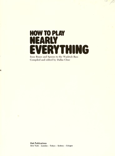 How to play nearly everything from bones and spoons to the washtub bass