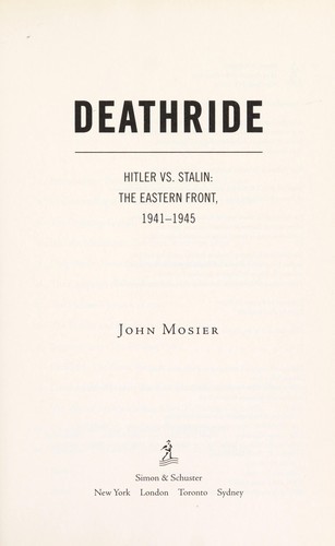 Deathride : Hitler vs. Stalin--The Eastern Front, 1941-1945
