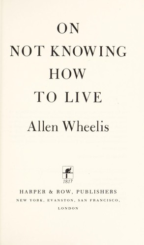On not knowing how to live