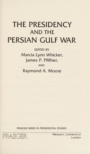 The Presidency and the Persian Gulf War