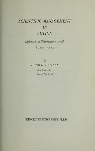 Scientific management in action : Taylorism at Watertown Arsenal, 1908-1915