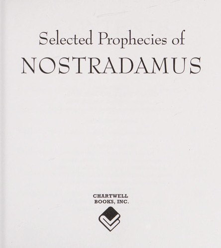 Selected prophecies of Nostradamus