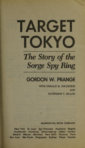 Target Tokyo : the story of the Sorge spy ring
