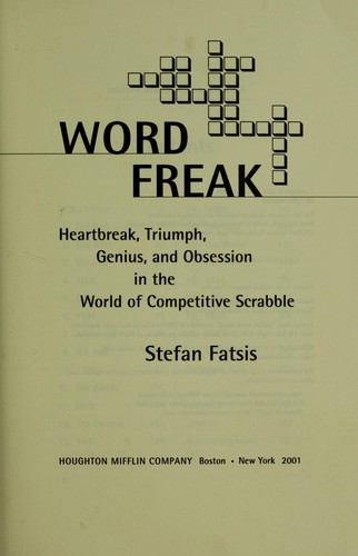 Word Freak: Heartbreak, Triumph, Genius, and Obsession in the World of Competitive Scrabble Players