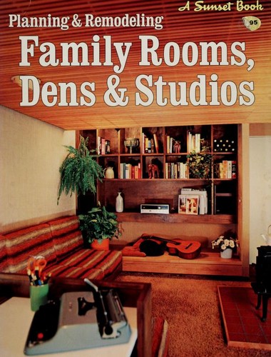 Planning & Remodeling Family Rooms, Dens & Studios