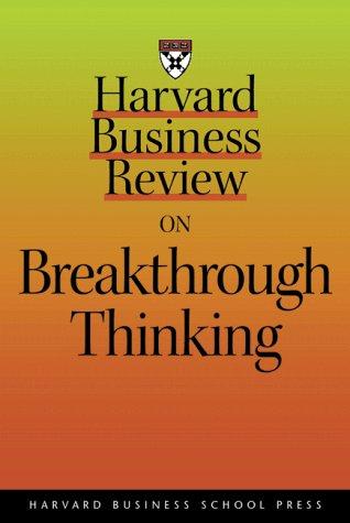 Harvard Business Review on Breakthrough Thinking