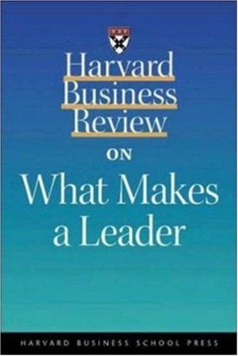 Harvard Business Review on What Makes a Leader