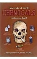Thousands of Deadly Chemicals: Smoking and Health (Tobacco: the Deadly Drug)