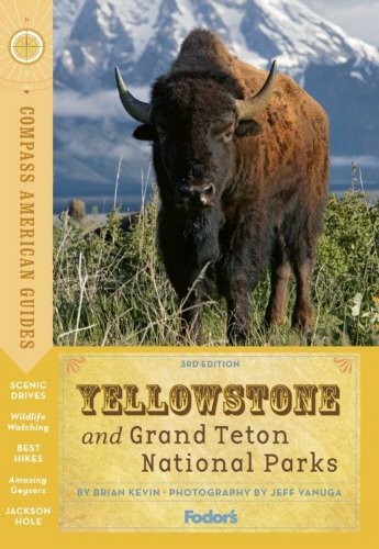 Compass American Guides: Yellowstone and Grand Teton National Parks