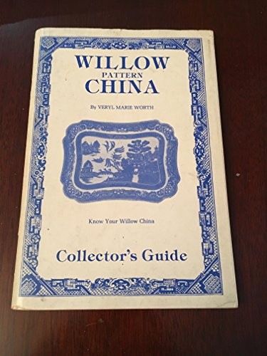 Willow Pattern China Collector's Guide: Know Your Willow China - Blue Willow