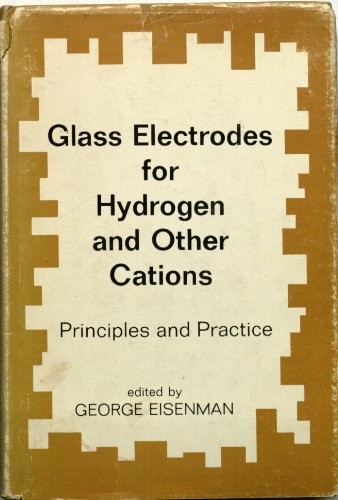 Glass Electrodes for Hydrogen and Other Cations