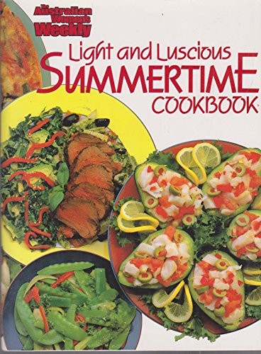 Light And Luscious Summertime Cooking