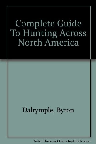 Complete Guide to Hunting Across North America