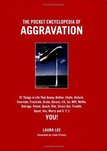 The pocket encyclopedia of aggravation