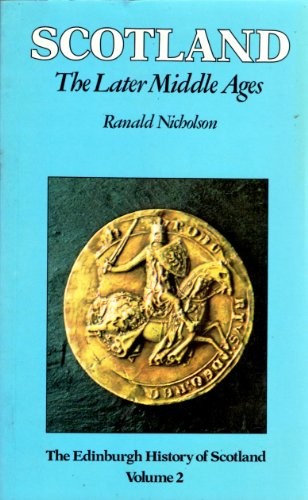 Edinburgh History of Scotland: The Later Middle Ages v. 2