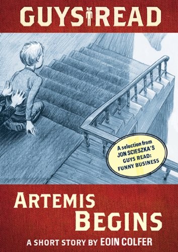 Artemis Begins: A Short Story from Guys Read: Funny Business