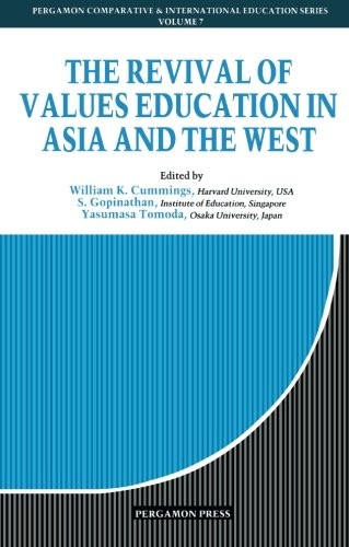 The Revival of Values Education in Asia & the West (Comparative and International Education Series)