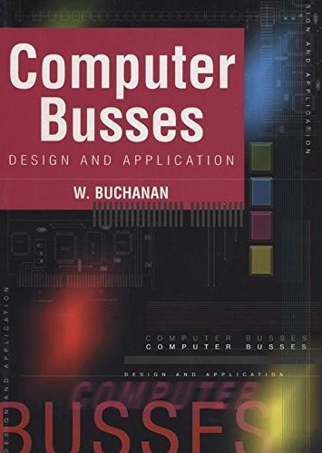Computer Buses: Design and Application