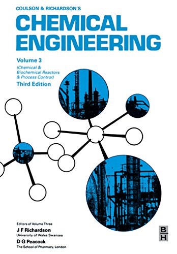 Chemical Engineering, Volume 3: Chemical and Biochemical Reactors and Process Control