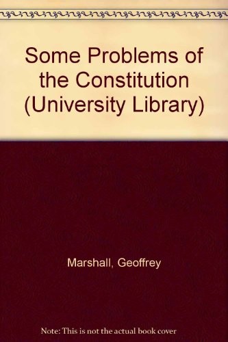 Some Problems of the Constitution (Univ. Lib.)