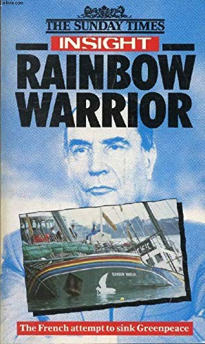 Rainbow Warrior: The French attempt to sink Greenpeace