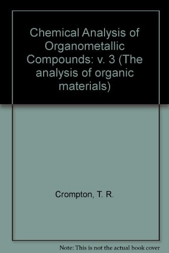 Chemical Analysis of Organometallic Compounds: v. 3