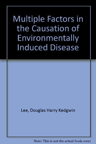 Multiple Factors in the Causation of Environmentally Induced Disease