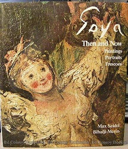 Goya Then and Now