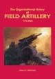 Organizational History of Field Artillery, 1775-2003 (Paperbound) (Army Lineage Series)