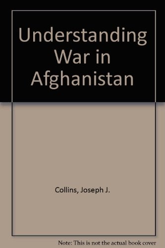 Understanding War In Afghanistan