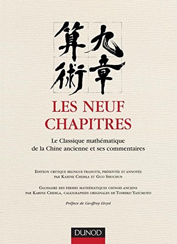 Les neuf chapîtres : Le classique mathématique de la Chine ancienne et ses commentaires