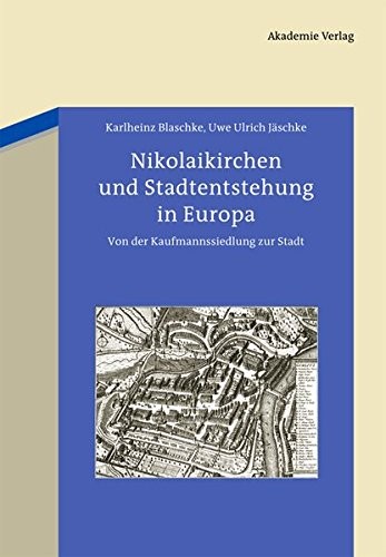 Nikolaikirchen und Stadtentstehung in Europa (German Edition)
