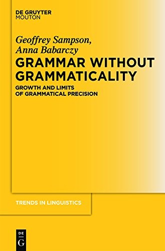 Grammar Without Grammaticality: Growth and Limits of Grammatical Precision