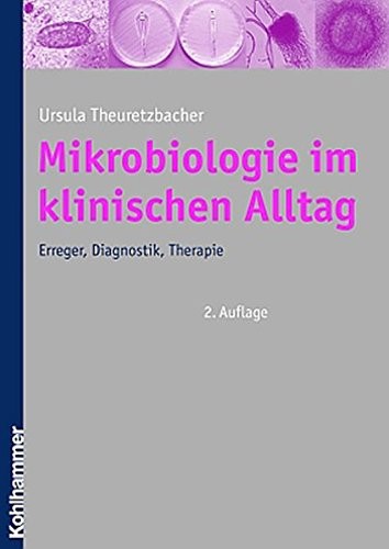 Mikrobiologie im klinischen Alltag
