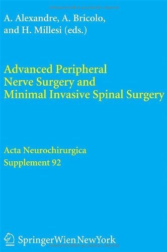 Advanced Peripheral Nerve Surgery and Minimal Invasive Spinal Surgery
