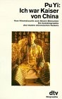From Emperor to Citizen: The Autobiography of Aisin-Gioro Pu Yi, the Last Emperor of China