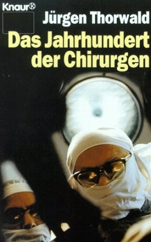 Des Jahrhundert der Chirurgen