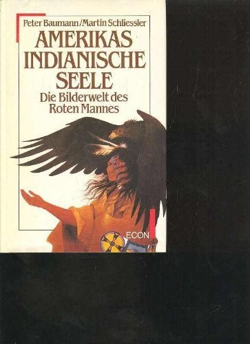 Amerikas Indianische Seele